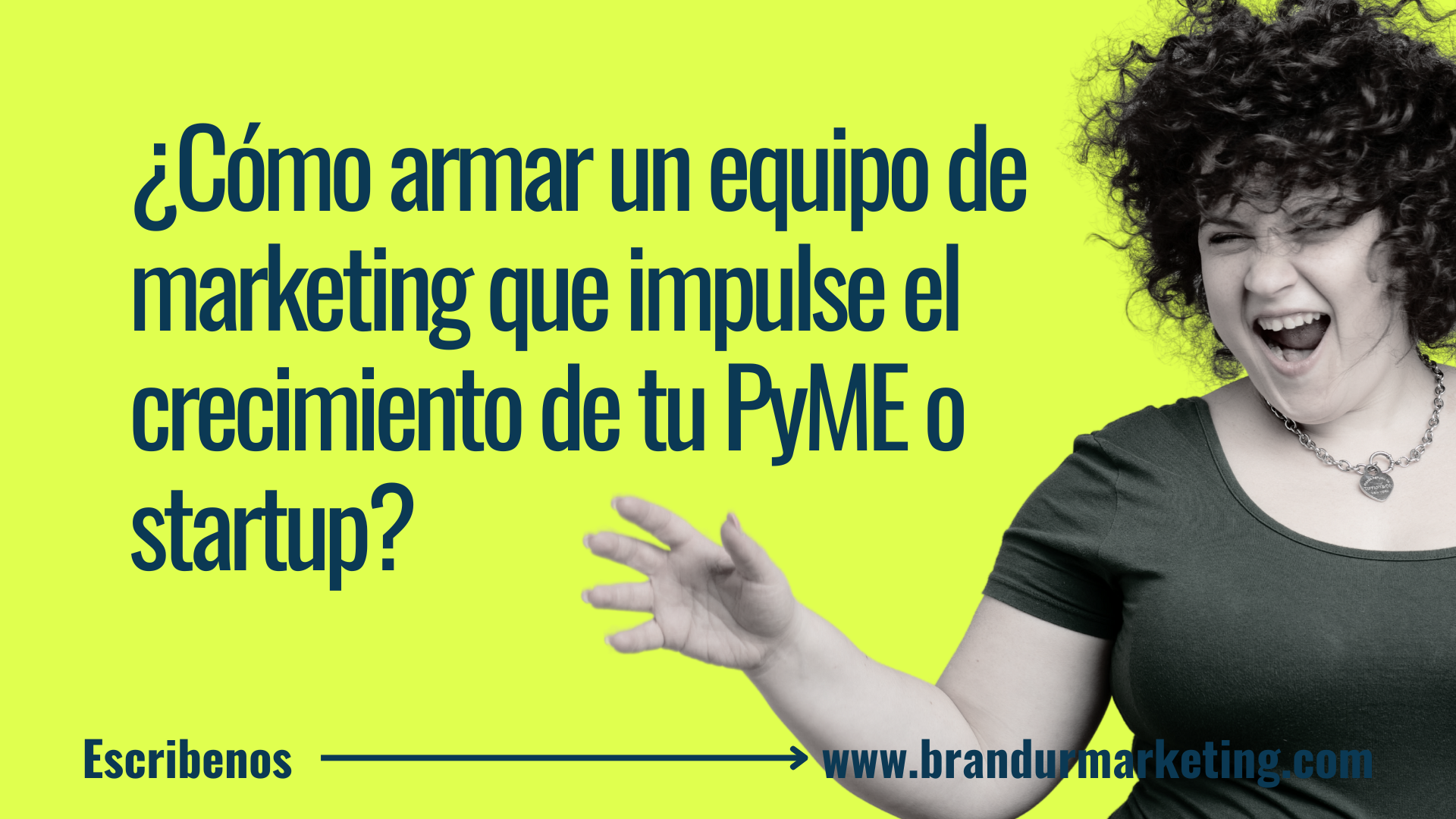 ¿Cómo armar un equipo de marketing que impulse el crecimiento de mi PyME o startup?